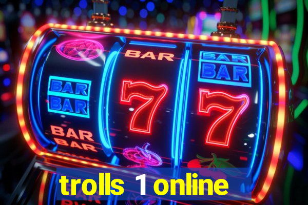 trolls 1 online